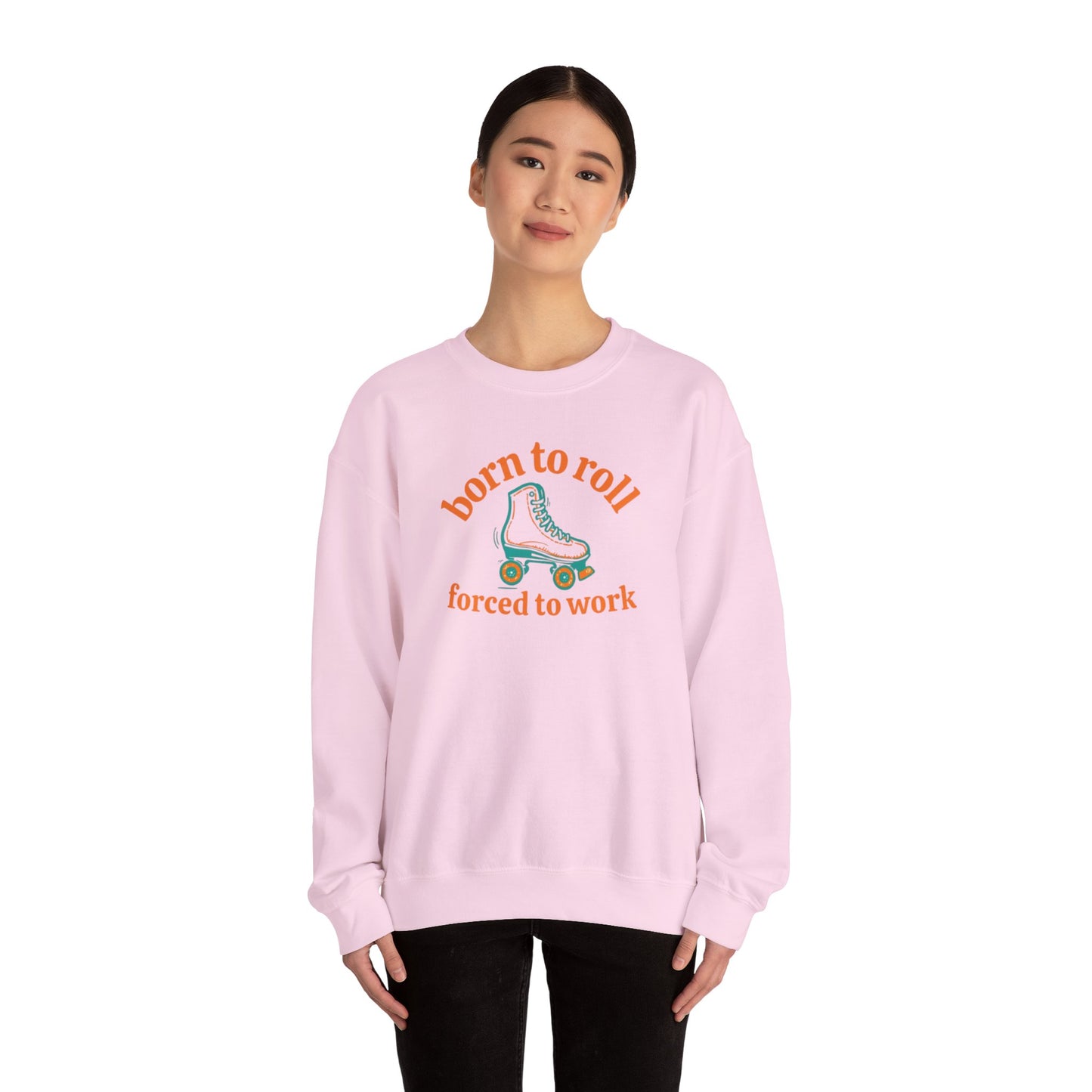 Crewneck Sweatshirt — "Born to Roll, Forced to Work" Roller Skate Graphic