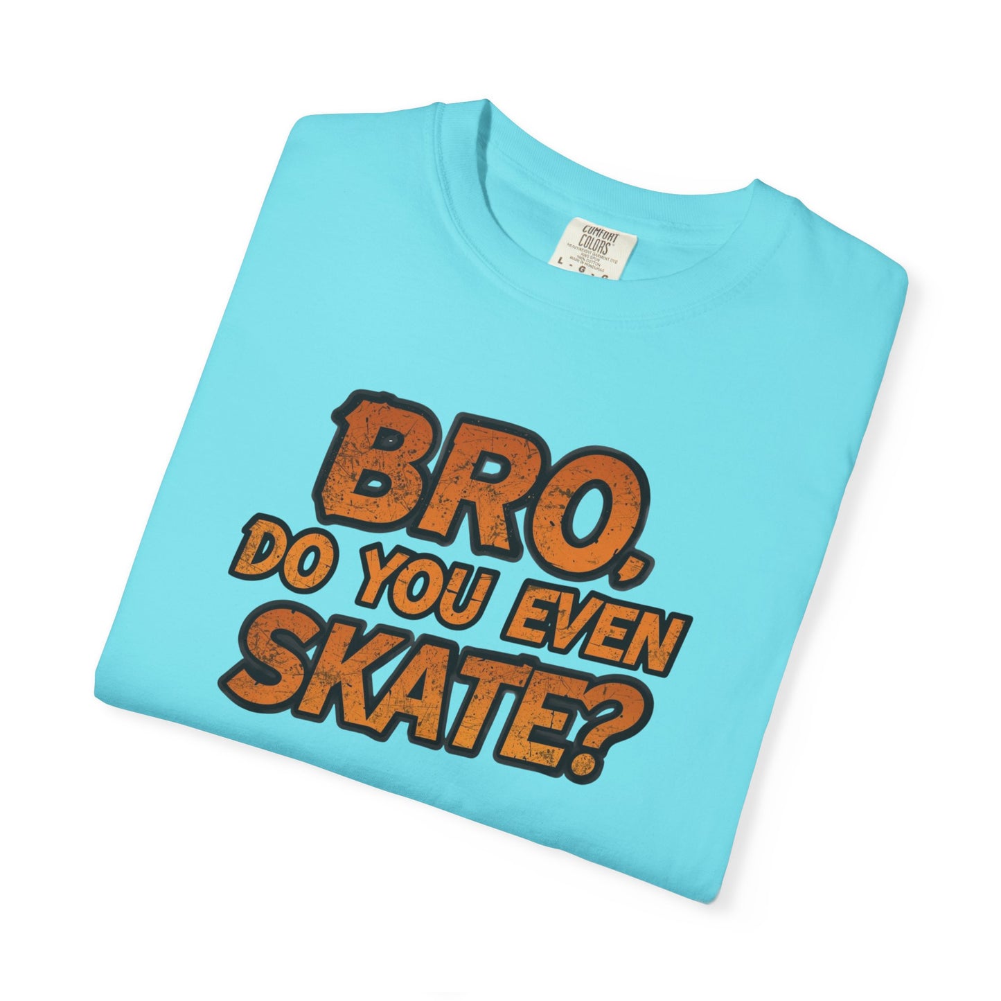 Do You Even Skate? T-Shirt — Retro Skateboard Graphic Tee