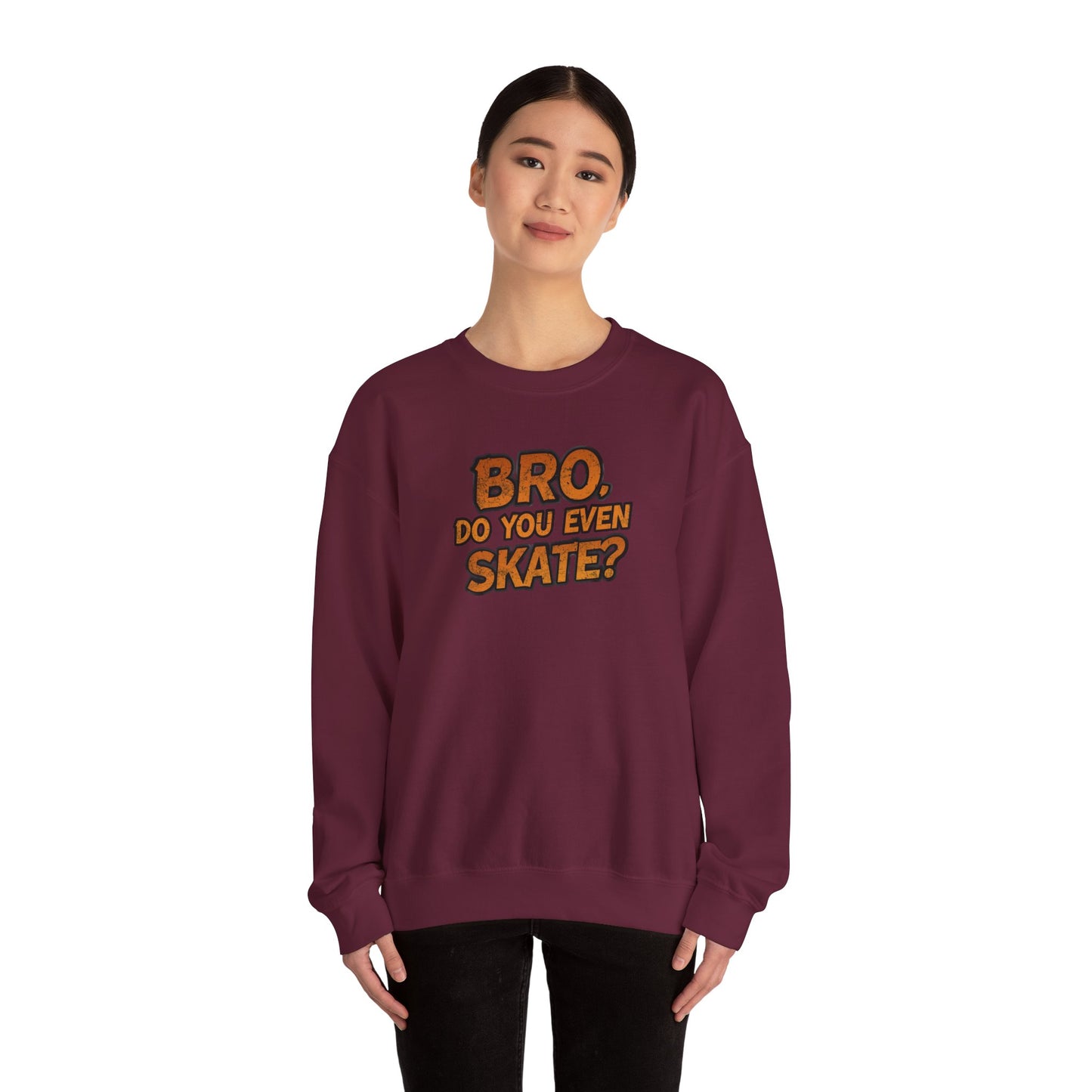 Crewneck Sweatshirt — “Bro, Do You Even Skate?” Retro Skateboarding Graphic