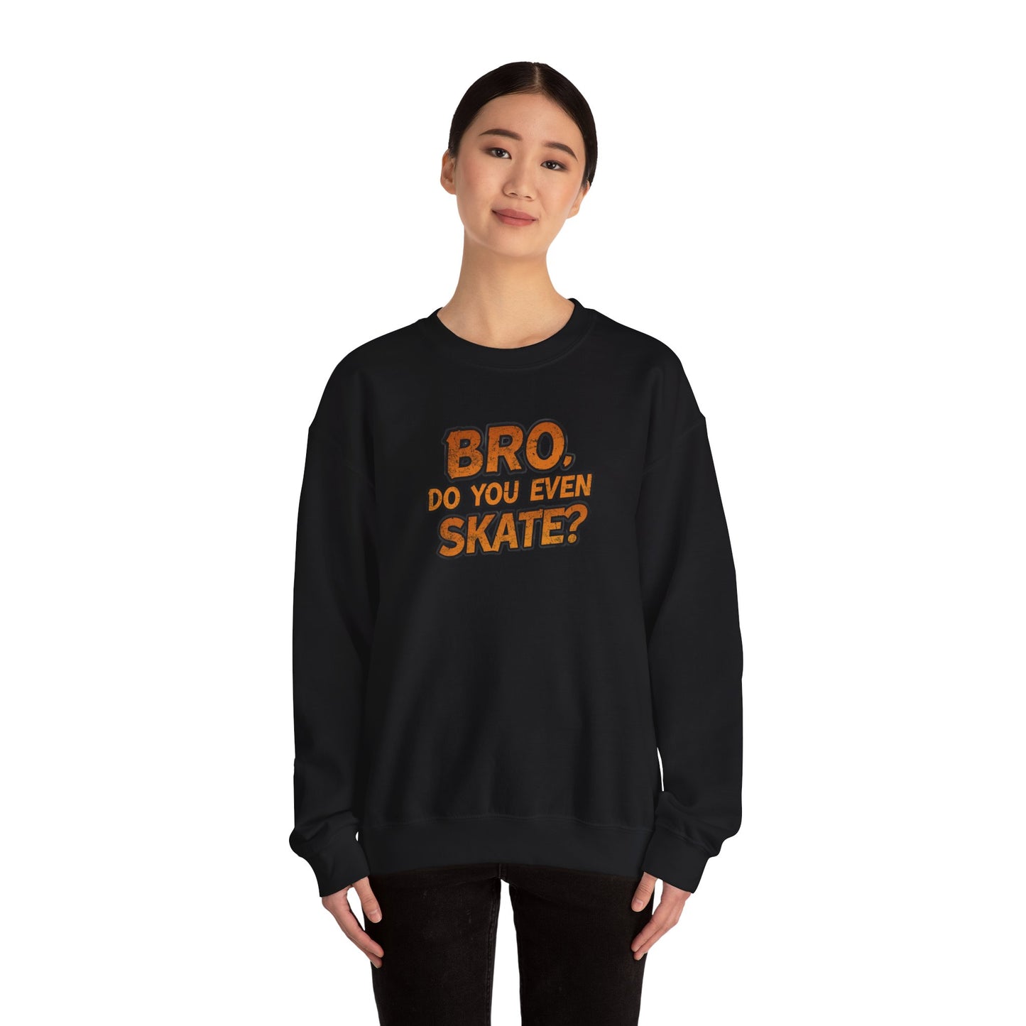 Crewneck Sweatshirt — “Bro, Do You Even Skate?” Retro Skateboarding Graphic