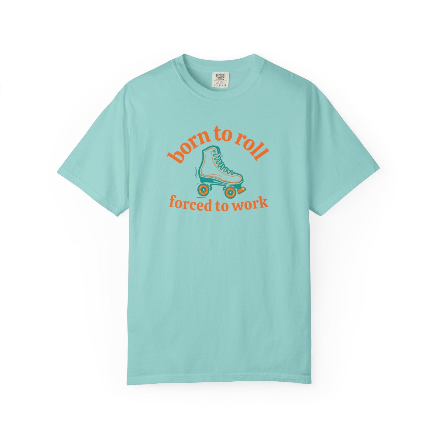 Born to Roll Roller Skate T-Shirt — "Born to Roll, Forced to Work" Retro Graphic Tee