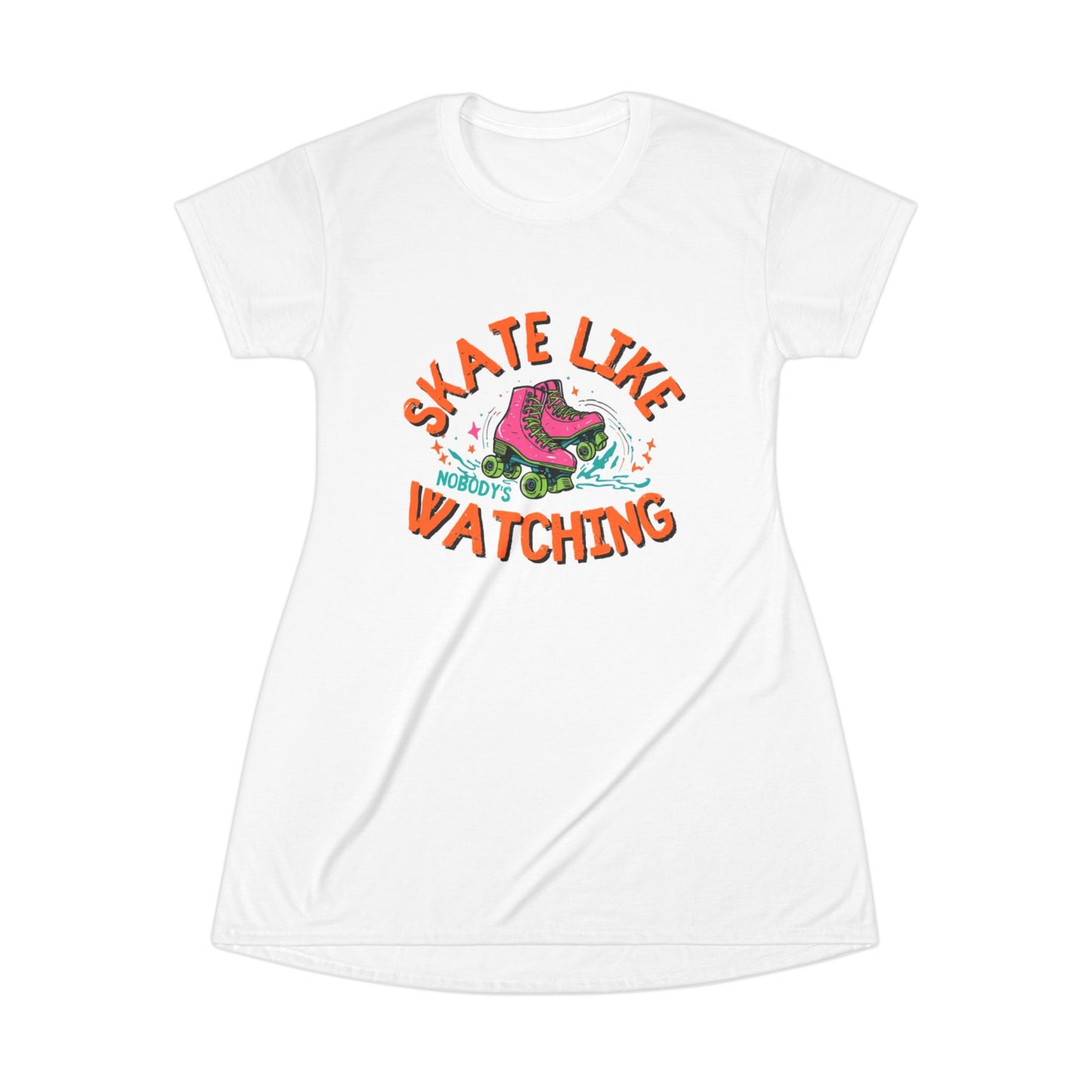 T-Shirt Dress — "Skate Like Somebody's Watching" Roller Skate Graphic Dress
