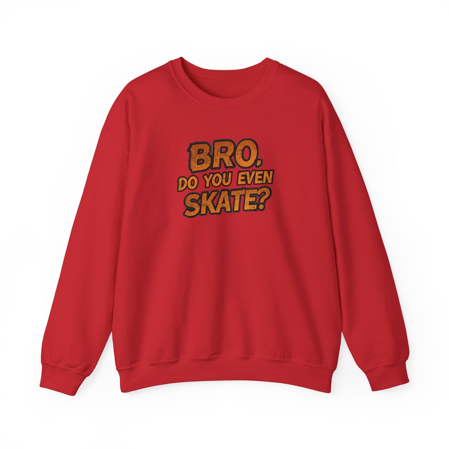 Crewneck Sweatshirt — “Bro, Do You Even Skate?” Retro Skateboarding Graphic