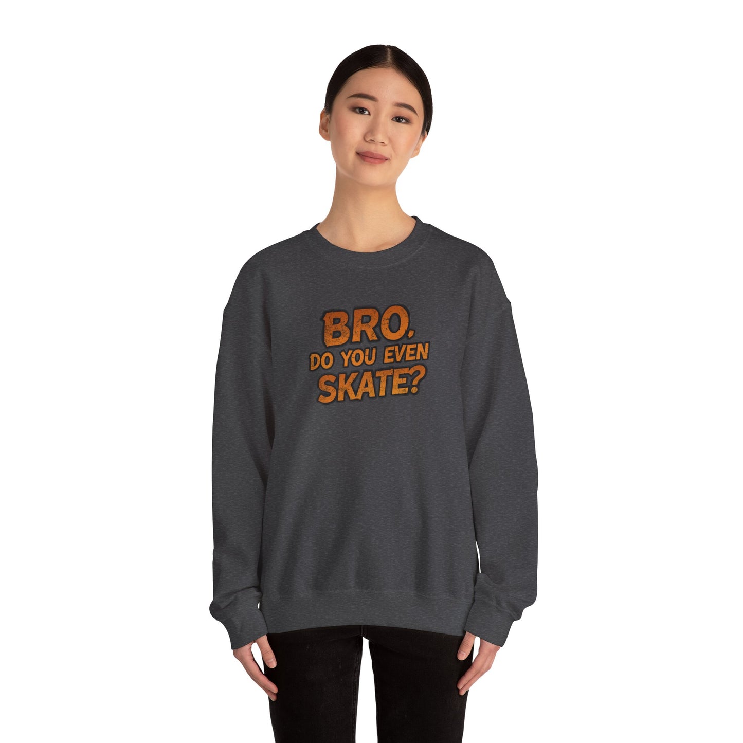 Crewneck Sweatshirt — “Bro, Do You Even Skate?” Retro Skateboarding Graphic