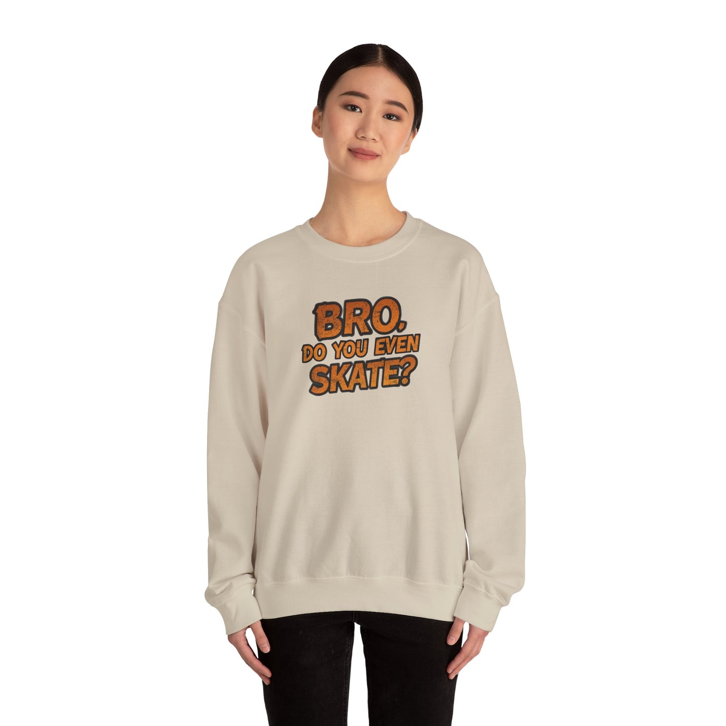 Crewneck Sweatshirt — “Bro, Do You Even Skate?” Retro Skateboarding Graphic