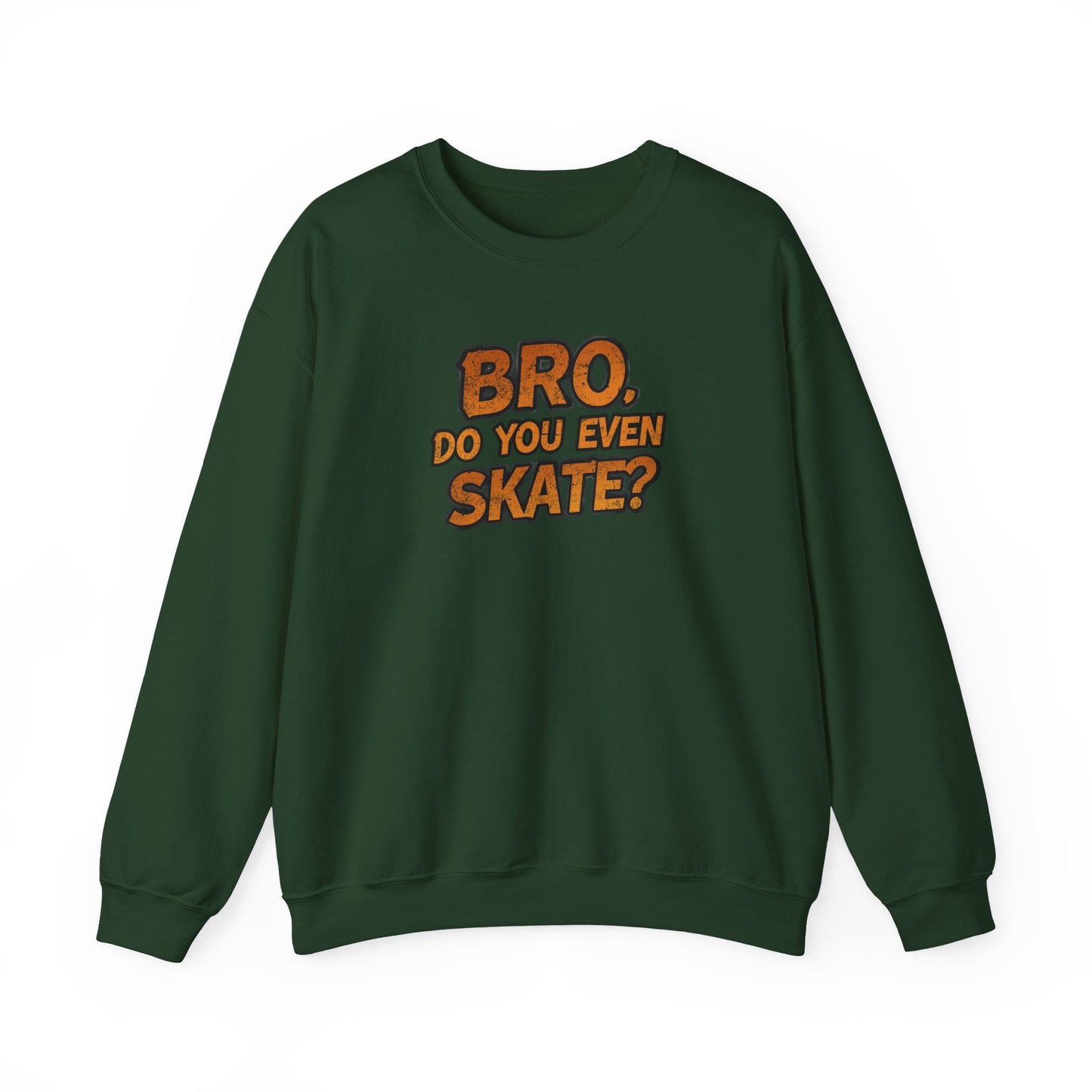 Crewneck Sweatshirt — “Bro, Do You Even Skate?” Retro Skateboarding Graphic