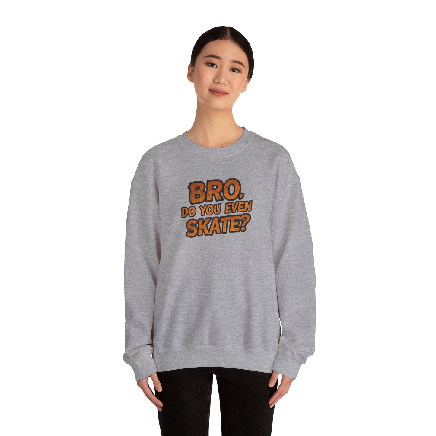 Crewneck Sweatshirt — “Bro, Do You Even Skate?” Retro Skateboarding Graphic