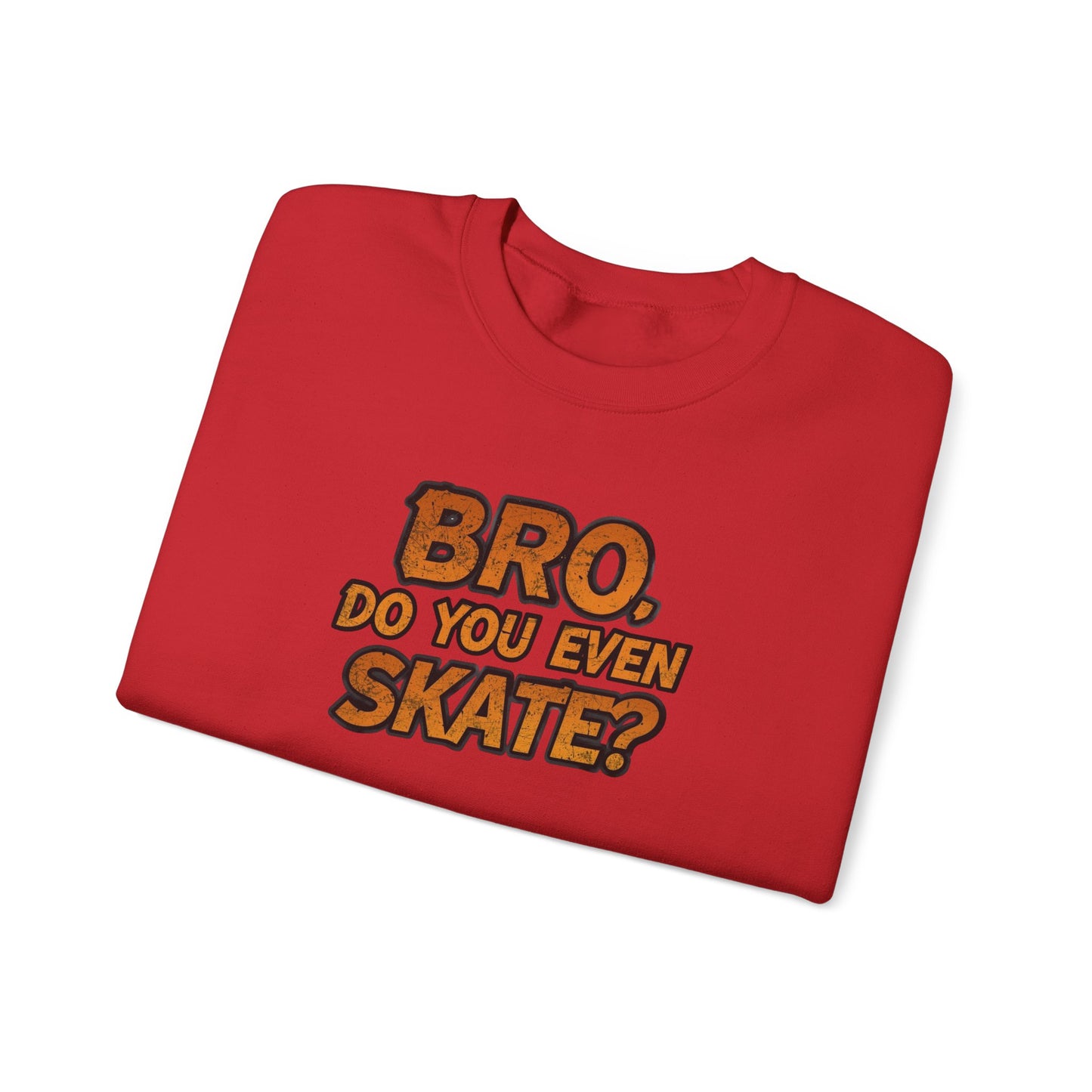 Crewneck Sweatshirt — “Bro, Do You Even Skate?” Retro Skateboarding Graphic