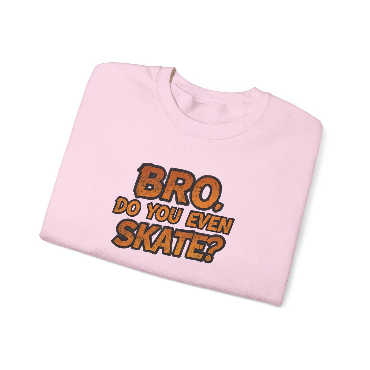 Crewneck Sweatshirt — “Bro, Do You Even Skate?” Retro Skateboarding Graphic
