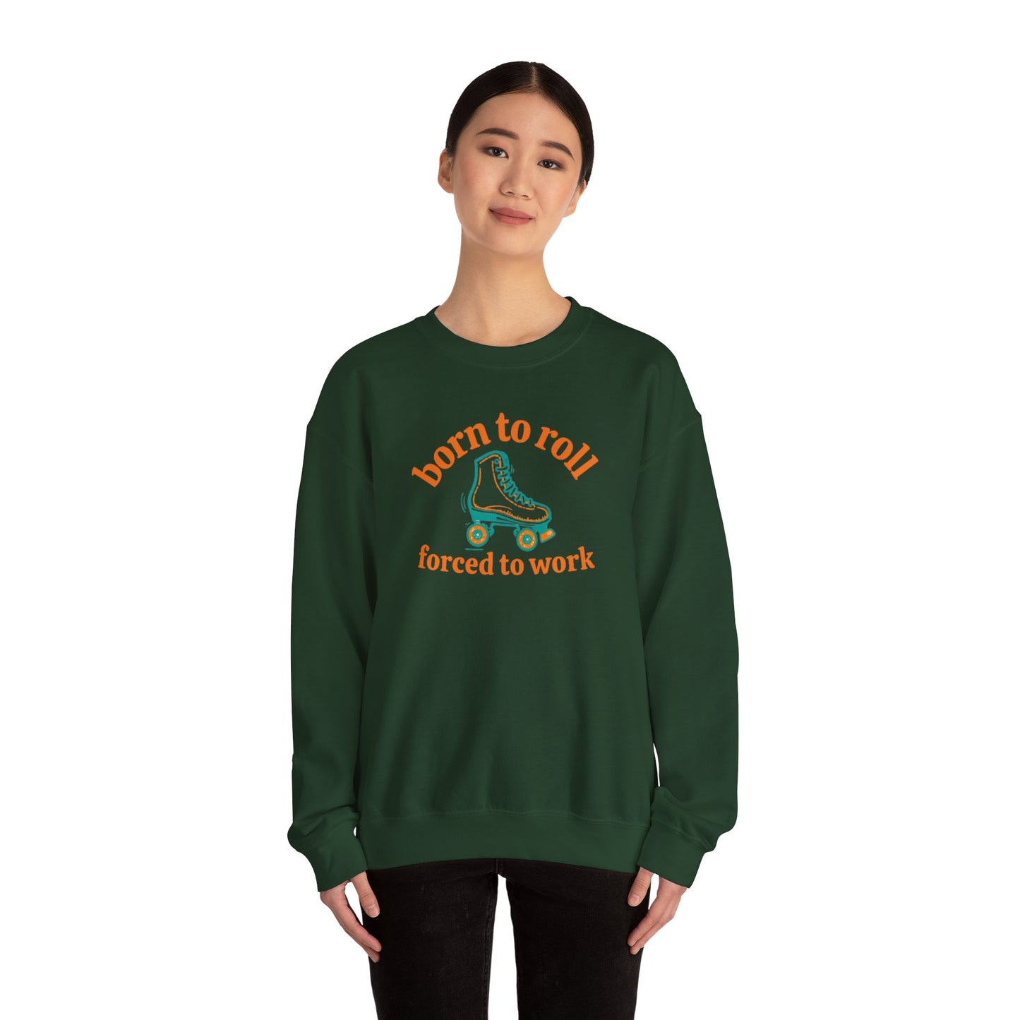 Crewneck Sweatshirt — "Born to Roll, Forced to Work" Roller Skate Graphic